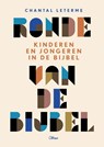 Ronde van de Bijbel. Kinderen en jongeren in de Bijbel - Chantal Leterme - 9789085288428