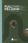 Fulltime pelgrim - Bert Roebben - 9789085288787