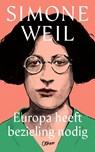 Europa heeft bezieling nodig - Simone Weil - 9789085289081
