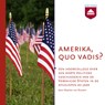 Amerika, quo vadis? - Maarten van Rossem - 9789085302094