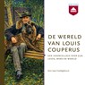 De wereld van Louis Couperus - Jaap Goedegebuure - 9789085302940