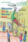 Meester Bil is ... Meester Dief - Corien Oranje - 9789085434832