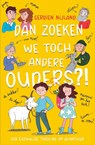 Dan zoeken we toch andere ouders? - Gerdien Nijland - 9789085435723