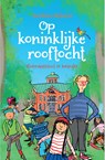 Op koninklijke rooftocht - Gerdien Nijland - 9789085435747