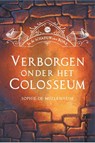 Verborgen onder het Colosseum - Sophie De Mullenheim - 9789085436126