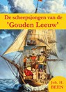 De scheepsjongen van de 'Gouden Leeuw' - Joh. H. Been - 9789085485407