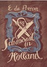 Schandaal in Holland - E. du Perron - 9789085485445