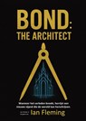 Bond: the Architect - I.D.G.V. Ian Fleming - 9789085485711
