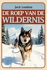 De roep van de wildernis - Jack London - 9789085485766