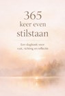 365 keer even stilstaan -  - 9789085485827