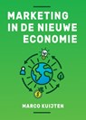 Marketing in de nieuwe economie - Marco Kuijten - 9789085601142