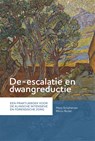 De-escalatie en dwangreductie - Petra Schaftenaar ; Minco Ruiter - 9789085602538