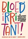 Bloedirritant! - Jacqueline van de Sande ; Sandra Kooij - 9789085603054