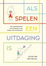 Als spelen een uitdaging is - Wilna van den Heuvel - 9789085603719