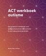 ACT werkboek autisme - Marlien Pijler-Swelsen - 9789085604426