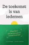 De toekomst is van iedereen - Niko Roorda ; Michael Renssen - 9789085604655