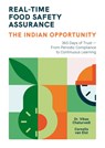 Real-Time Food Safety Assurance - the Indian opportunity - Ir. Cornelis van Elst ; Dr. Vikas Chaturvedi - 9789085604723