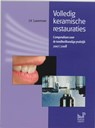 Volledig keramische restauraties - J.V. Laverman - 9789085620495