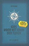 Gids voor het einde der tijden De ploeg - Genio de Groot; Peter Heerschop; Han Römer; Titus Tiel Groenestege - 9789085670667