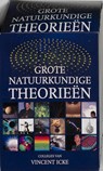Grote natuurkundige theorieën - Vincent Icke - 9789085710769