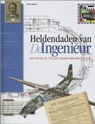 Heldendaden van ingenieurs - H. Tolsma ; Henk Tolsma & Erwin van den Brink - 9789085710776