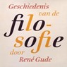 Geschiedenis van de filosofie - René Gude - 9789085713579