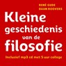 Kleine geschiedenis van de Filosofie - Rene Gude ; René Gude ; Daan Roovers - 9789085714132