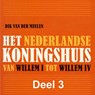 Het Nederlandse koningshuis van Willem I tot Willem IV - Dik van der Meulen - 9789085715443