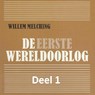De Eerste Wereldoorlog 1 - Willem Melching - 9789085715580