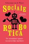 Sociale robotica - Sebastiaan van de Water - 9789085716334