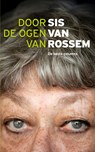 Door de ogen van Sis van Rossem - Sis van Rossem - 9789085716761