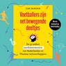 Voetballers zijn net bewegende deeltjes - Jim Jansen - 9789085717478
