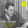 Britse volksheld Patrick Leigh Fermor - Redactie Historisch Nieuwsblad - 9789085717928