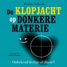 De klopjacht op donkere materie - Dorine Schenk - 9789085718390
