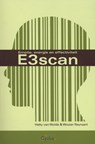 E3scan - Hetty van Wolde ; Wouter Reynaert - 9789085750451