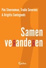 Samen veranderen - Pim Steerneman ; Trudie Severens ; Brigitta Santegoeds - 9789085750628