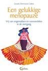 Een gelukkige menopauze - Grazia Sferrazza Callea - 9789085750802