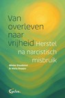 Van overleven naar vrijheid - Mieke Baudelet ; Niels Noppe - 9789085751038