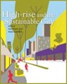 High-rise and the sustainable city - Han Meyer ; Daan Zandbelt ; Dianna Beaufort - 9789085940494