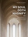 My Soul Doth Magnify - Hanna Rijken - 9789086598120