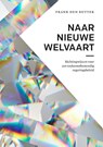 Naar nieuwe welvaart - Frank den Butter - 9789086598922