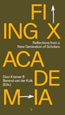 Fixing Academia - Dion Kramer ; Berend van der Kolk - 9789086599189