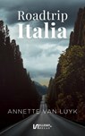 Roadtrip Italia - Annette van Luyk - 9789086604067