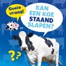 Kan een koe staand slapen? - Nancy Dickmann - 9789086649228