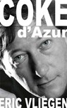Coke d'Azur - VLIEGEN, E. - 9789086660391