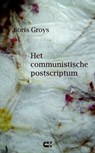 Het communistische postscriptum - Boris Groys - 9789086840342