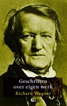 Geschriften over eigen werk - Richard Wagner - 9789086841158