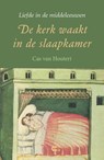 De kerk waakt in de slaapkamer - Cas van Houtert - 9789086841974
