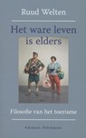 Het ware leven is elders - Ruud Welten - 9789086871193