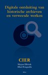 Digitale ontsluiting van historische archieven en verweesde werken - Mirjam Elferink ; Allard Ringnalda - 9789086920211